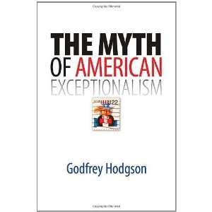  The Myth of American Exceptionalism [Hardcover] Godfrey 