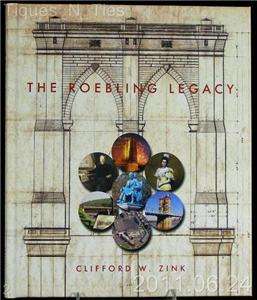 THE (John A) ROEBLING LEGACY Book Clifford Zink Signed  