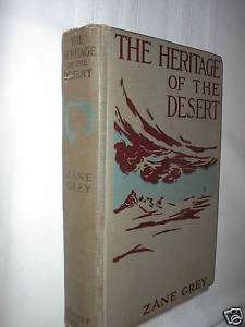 Zane Grey THE HERITAGE OF THE DESERT 1910 HC Western  