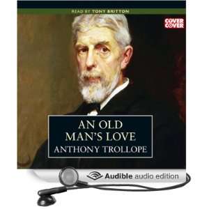  An Old Mans Love (Audible Audio Edition) Anthony 
