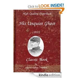 HIS UNQUIET GHOST 1911 Mary Noailles Murfree  Kindle 