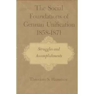  The Social Foundations of German Unification, 1858 71 