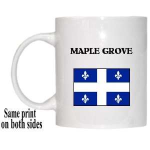  Canadian Province, Quebec   MAPLE GROVE Mug Everything 