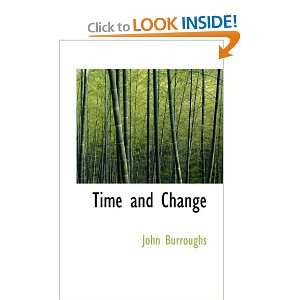  Time and Change (9781103812615) John Burroughs Books