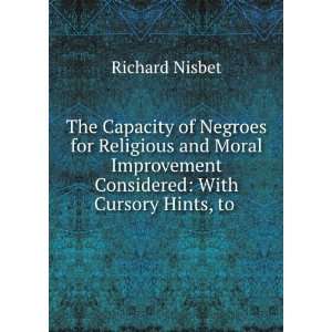  The Capacity of Negroes for Religious and Moral 