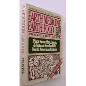  Earth medicine earth foods; Plant remedies, drugs, and 