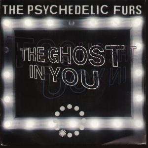   GHOST IN YOU 7 INCH (7 VINYL 45) DUTCH CBS 1984 PSYCHEDELIC FURS
