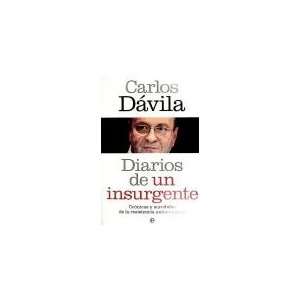    Diarios de un insurgente (9788499700175) Carlos Dávila Books