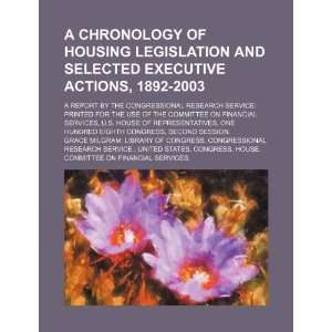  A chronology of housing legislation and selected executive 