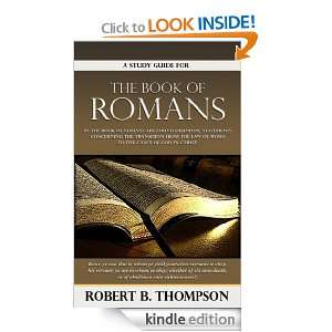 Study Guide for the Book of Romans Robert B. Thompson, Audrey 