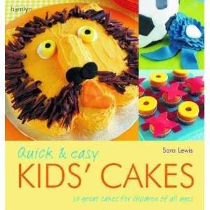  Quick & Easy Kids Cakes (9780600615644) Sara Lewis 