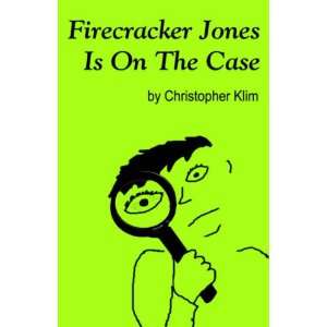   Jones Is On The Case (9781933435114) Christopher Klim Books
