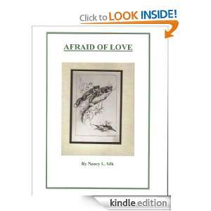 Afraid Of Love Nancy L. Silk  Kindle Store