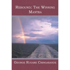   The Winning Mantra (9781419622083) George Rugare Chingarande Books