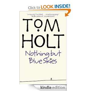 Nothing But Blue Skies Tom Holt  Kindle Store
