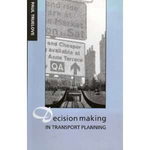    making in Transport Planning (9780582089518) Paul Truelove Books