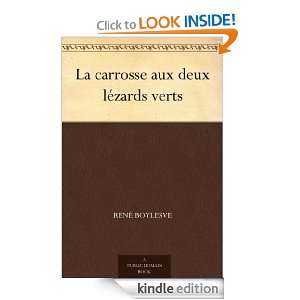 La carrosse aux deux lézards verts (French Edition) René Boylesve 