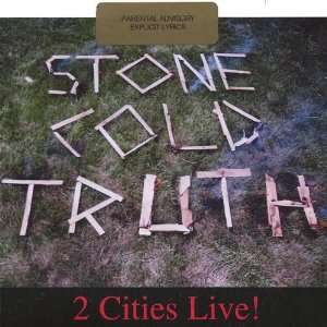  2 Cities Live  Stone Cold Truth Music