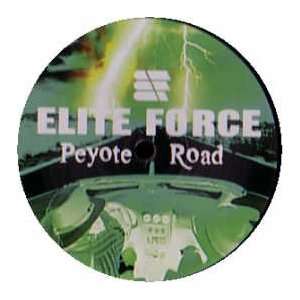  ELITE FORCE / PEYOTE ROAD ELITE FORCE Music