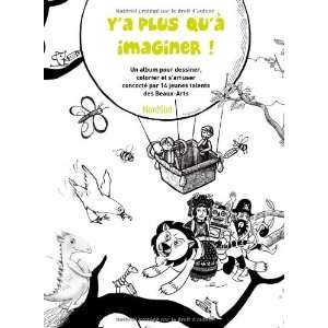  Ya plus quÃ  imaginer  (French Edition 
