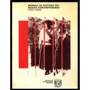  Manual de historia del Mexico contemporaneo (1917 1940 