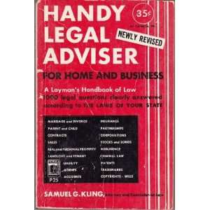 Handy Legal Advisor for Home and Business Samuel G. Kling 