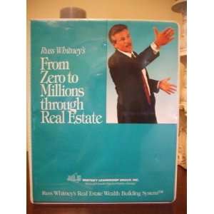   From Zero to Millions Through Real Estate Russ Whitney Books