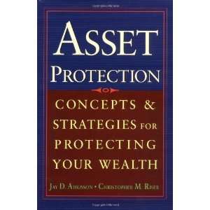  Asset Protection : Concepts and Strategies for Protecting 