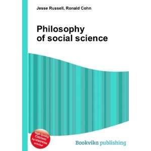  Philosophy of social science Ronald Cohn Jesse Russell 