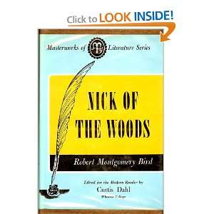  Nick of the Woods Robert Montgomery Bird, Curtis Dahl 