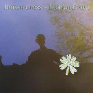  Looking Down Broken Grass Music