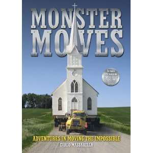  Monster Moves Adventures in Moving the Impossible (Book 