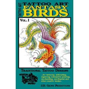  Fantasy Birds Vol.I (9781585310296): J. D. Crowe: Books