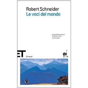  Le voci del mondo (9788806173715) Robert Schneider Books