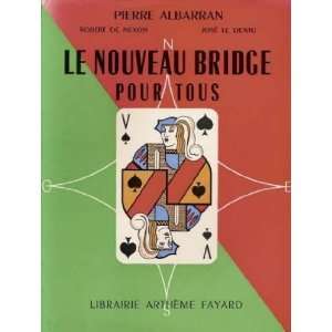  Le nouveau bridge pour tous Albarran Pierre Books