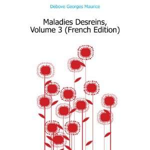 Maladies Desreins, Volume 3 (French Edition) Debove Georges Maurice 