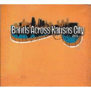  Bands Across Kansas City 2005 Various Artists Music