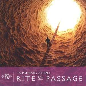  Rite of Passage Pushing Zero Music