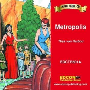   (Bring the Classics to Life) (9781555765781): Thea von Harbou: Books
