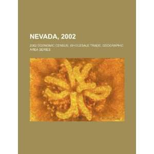  Nevada, 2002: 2002 economic census, wholesale trade 
