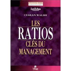 Les Ratios  Clés du management (9782842110383) Ciaran Walsh, Echos 