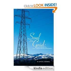 Soul of the Grid A Cultural Biography of the California Independent 