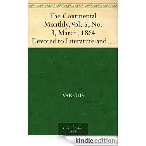 The Continental Monthly, Vol. 5, No. 3, March, 1864 Devoted to 
