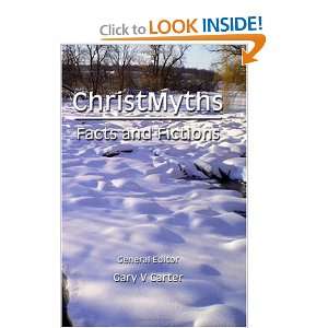   ChristMyths Facts and Fictions (9780968542743) Gary V Carter Books
