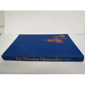    The Wheaton I Remember: Edward A. Coray, Photo Illustrated: Books