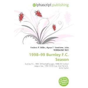  1998 99 Burnley F.C. Season (9786134213578) Books