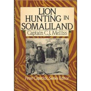 Lion Hunting in Somali Land Also, an …