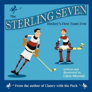   Seven, Hockeys First Team Ever (9781449027391) Chris Mizzoni Books