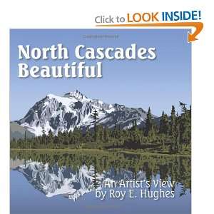  North Cascades Beautiful An Artists View (9780984561438 