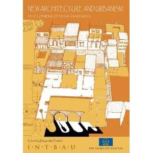 New Architecture and Urbanism Development of Indian Traditions 